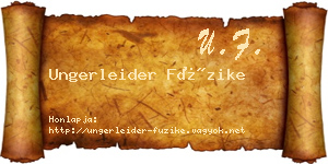 Ungerleider Füzike névjegykártya